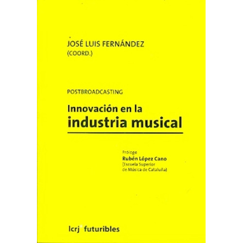 Postbroadcasting - Innovacion En La Industria Musical - Jose