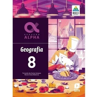 Geracao Alpha Geografia 8 Ano Bncc2019 - Sm