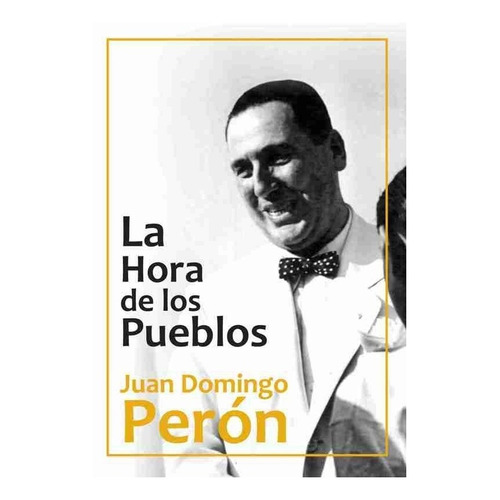 La Hora De Los Pueblos - Perón - Centauro