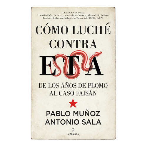 Cãâ³mo Luchãâ© Contra Eta, De Pablo Muñoz. Editorial Almuzara, Tapa Blanda En Español