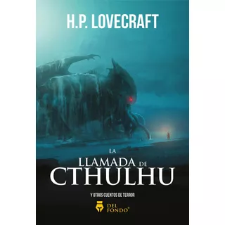 La Llamada Del Cthulhu Y Otros Cuentos De Terror - Lovecraft