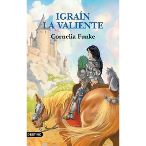 Igraín La Valiente, De Funke, Cornelia. Editorial Destino, Tapa Tapa Blanda En Español