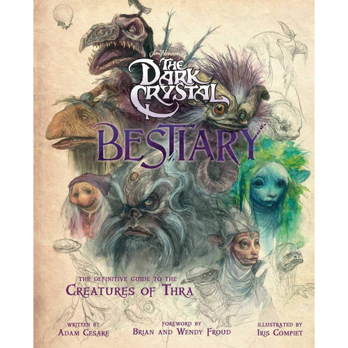 Libro The Dark Crystal Bestiary - Definitive Guide