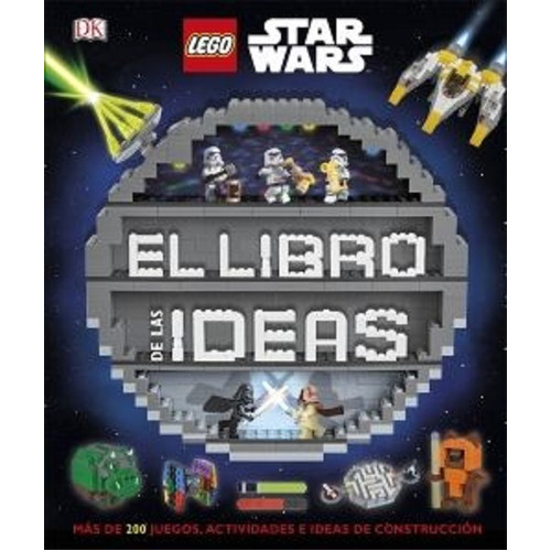 Lego Star Wars El Libro De Las Ideas, De Sin Autor. Editorial Dk, Tapa Blanda En Español, 2020