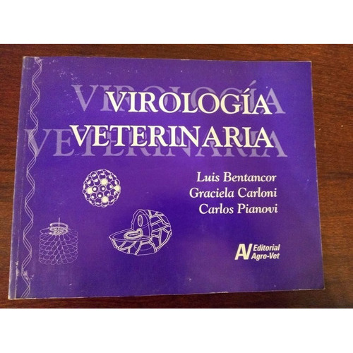 Virología Veterinaria: Virología Veterinaria, De Bentancor. Editorial Agro-vet, Tapa Blanda, Edición 2 En Español, 2007