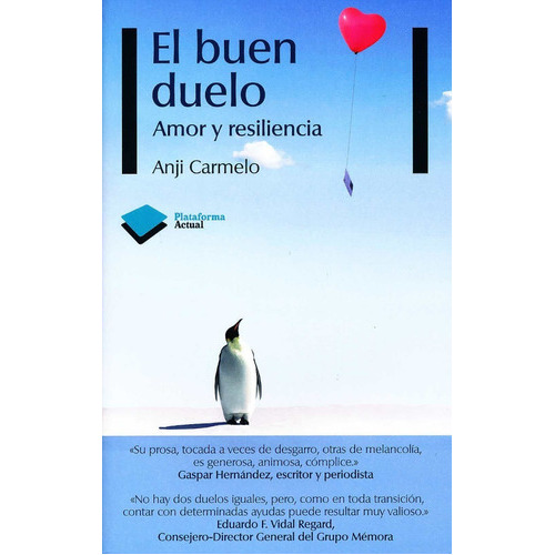 El Buen Duelo: Amor Y Resiliencia, De Anji Carmelo. Editorial Plataforma, Tapa Blanda En Español, 2011
