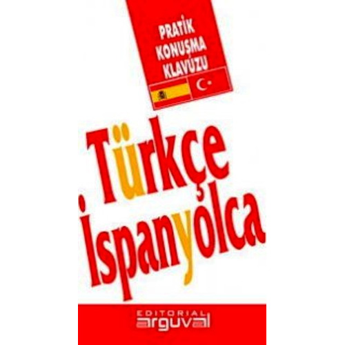 Turkce Ispanyolca Guia Practica De Conversacion (turco Español), De X.x.. Editorial Editorial Arguval, Tapa Blanda En Español, 1900