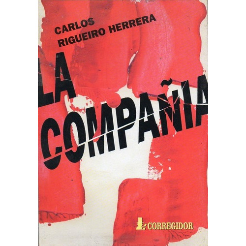 Compañía, La, de Rigueiro Herrera, Carlos. Editorial CORREGIDOR en español