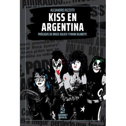 Libro Kiss En Argentina - Alejandro Rizzotti