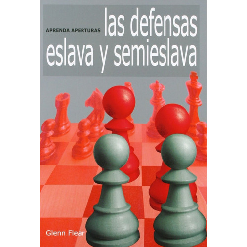 Las Defensas Eslava Y Semieslava . Aprenda Aperturas