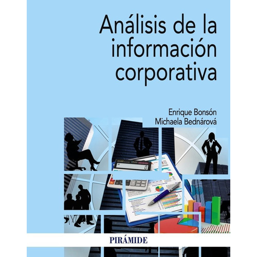 Anãâ¡lisis De La Informaciãâ³n Corporativa, De Bonsón, Enrique. Editorial Ediciones Pirámide, Tapa Blanda En Español