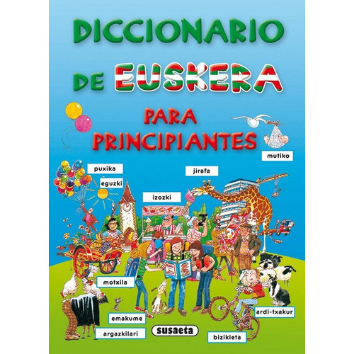 Diccionario De Euskera Para Principiantes, De Susaeta, Equipo. Editorial Susaeta, Tapa Blanda En Español