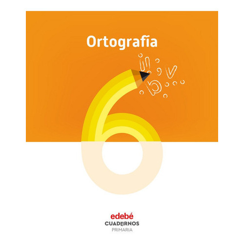 Ortografãâa 6, De Edebé, Obra Colectiva. Editorial Edebé, Tapa Blanda En Español