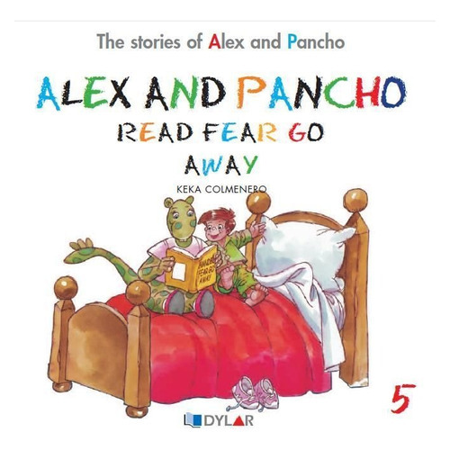 Alex And Pancho Read Fear Go Away - Story 5, De Keka Colmenero. Editorial Dylar Ediciones, S.l, Tapa Blanda En Inglés