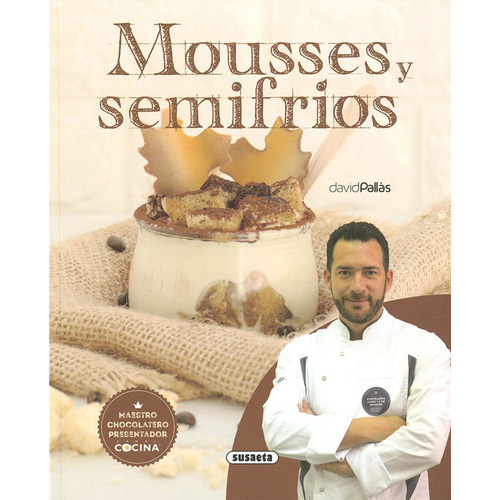 Mousses Y Semifrios, De Pallàs, David. Editorial Susaeta, Tapa Blanda En Español