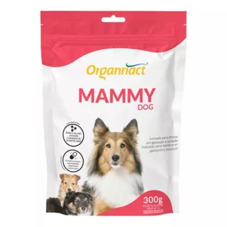 Organnact Mammy Dog 300g Para Cadelas Em Gestacao