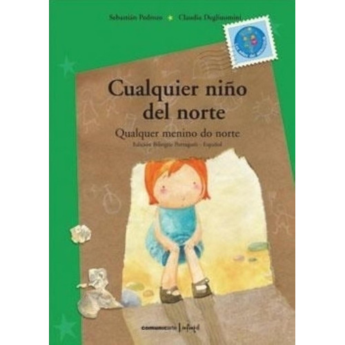 Cualquier Niño Del Norte / Qualquer Menino Do Norte, De Degliuomini, Claudia. Editorial Comunicarte, Tapa Blanda En Español/portugués