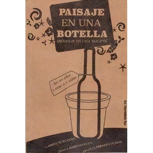 Paisaje En Una Botella: Mensaje En Una Maceta, De Gabriel Burgue/o. Editorial Hemisferio Sur, Tapa Blanda En Español