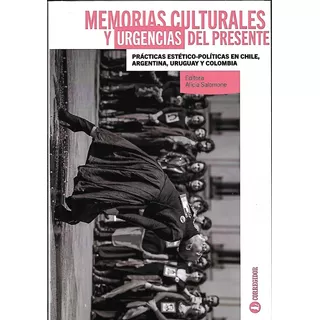 Memorias Culturales Y Urgencias Del Presente - Salomone, De Salomone, Alicia N.. Editorial Corregidor, Tapa Tapa Blanda En Español, 2022