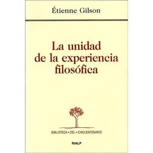 La Unidad De La Experiencia Filosófica-étienne Gilson - Log