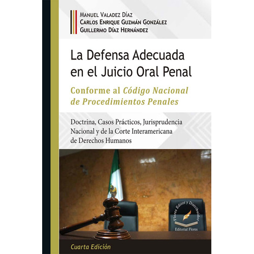Defensa Adecuada En El Juicio Oral Penal, De Manuel Valadez Díaz., Vol. 1. Editorial Flores Editor, Tapa Dura En Español, 2021