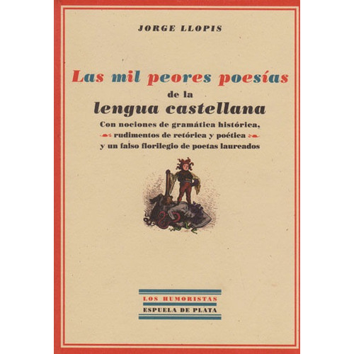 Las Mil Peores Poesías De La Lengua Castellana, De Jorge Llopis. Editorial Ediciones Gaviota, Tapa Blanda, Edición 2008 En Español