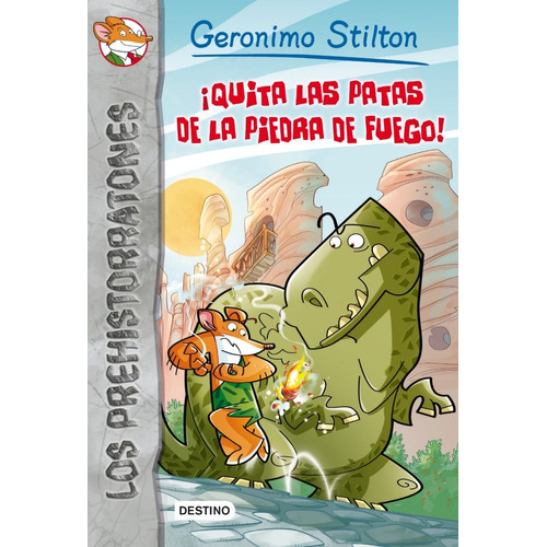 Quita Las Patas De La Piedra De Fuego Geronimo Stilton