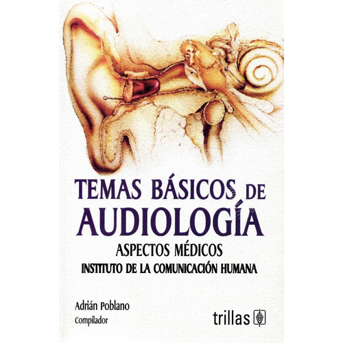 Libro Temas Básicos De Audiología Aspectos Médicos Trillas