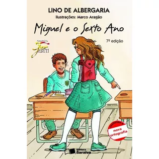 Miguel E O Sexto Ano, De Albergaria, Lino De. Série Coleção Jabuti Editora Somos Sistema De Ensino, Capa Mole Em Português, 2009