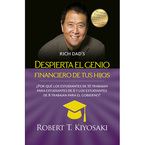 Libro Despierta El Genio Financiero De Tus Hijos - Robert T. Kiyosaki - Debols!llo