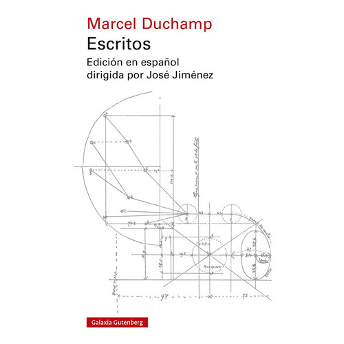 Escritos - Marcel Duchamp - Galaxia Gutenberg