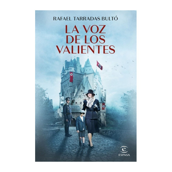 La Voz De Los Valientes, De Rafael Tarradas Bulto. Editorial Espasa, Tapa Dura En Español, 2023