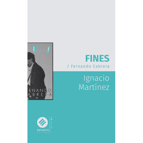 Fines/ Fernando Cabrera - Ignacio Martinez