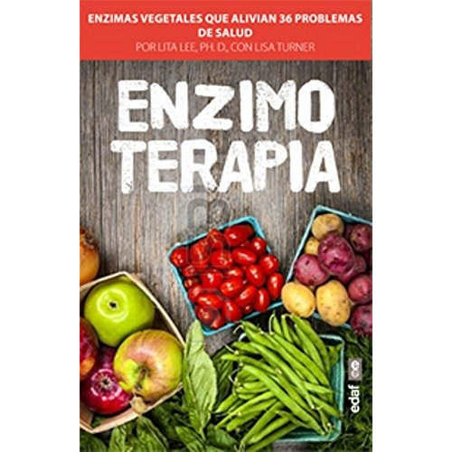 Libro Enzimoterapia, Enzimas Vegetales Que Alivian 36 Prob