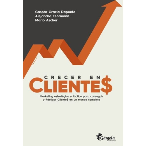 Crecer En Clientes - Mario Ascher / Alejandra Fehrmann