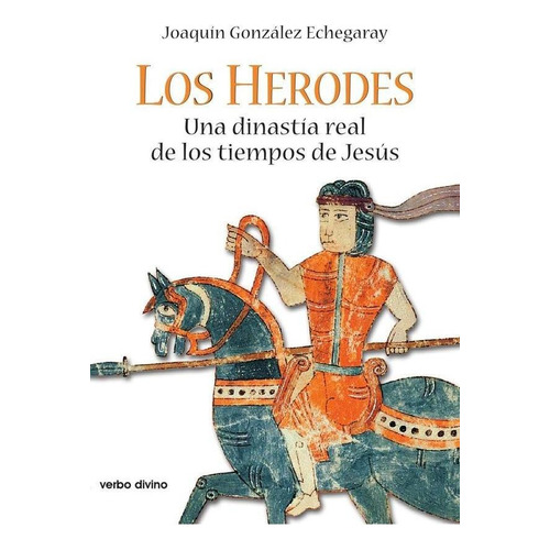 LOS HERODES, de Joaquín González Echegaray. Editorial Verbo Divino, tapa blanda en español