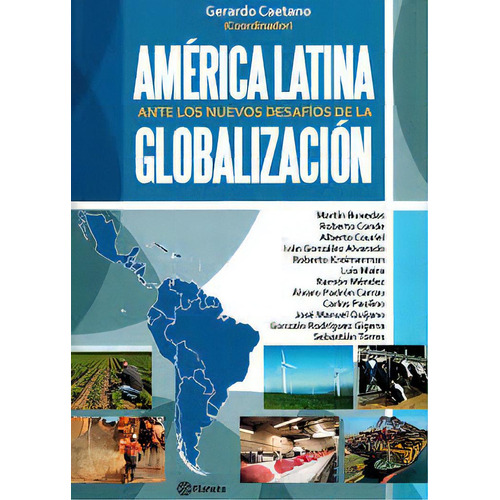 América Latina Ante Los Nuevos Desafíos: De La Globalizacion, De Gerardo Caetano. Editorial Planeta, Edición 1 En Español