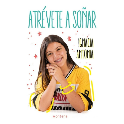 Atrévete A Soñar - Ignacia Antonia