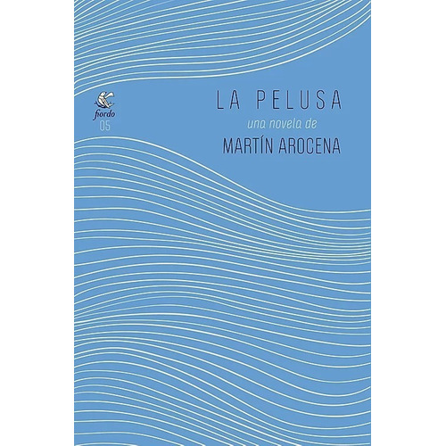 La Pelusa - Martín Arocena