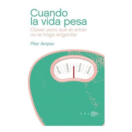 Cuando La Vida Pesa, De Senpau Jove, Maria Pilar. Editorial Salsa Books Cas, Tapa Blanda En Español