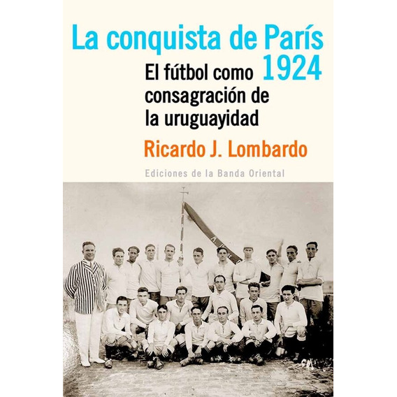 Conquista De París 1924, La  - Lombardo, Ricardo J