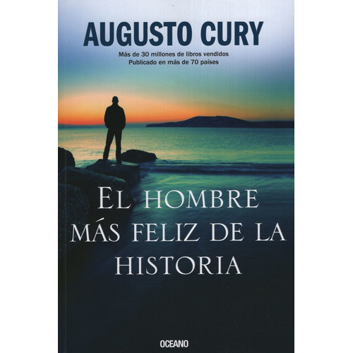 El Hombre Más Feliz De La Historia - Augusto Cury