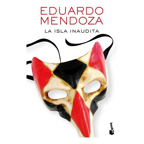 La Isla Inaudita - Eduardo Mendoza   - Booket