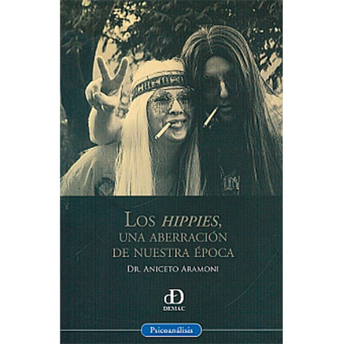 Los Hippies Una Aberración De Nuestra Época