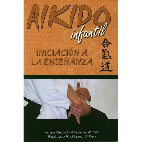 Libro Aikido Infantil. Iniciacion A La Enseñanza