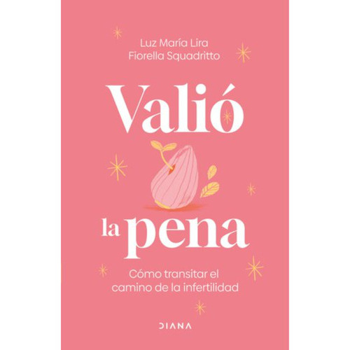 Valió La Pena, De Lira; Luz María. Editorial Diana, Tapa Blanda En Español, 2023