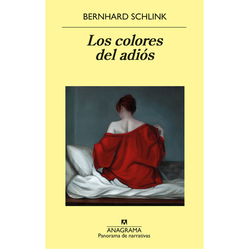 Libro Los Colores Del Adiós - Bernhard Schlink - Anagrama