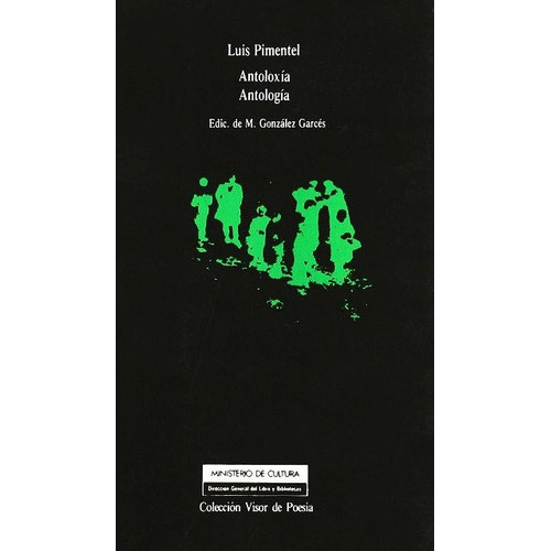 ANTOLOXIA L. PIMENTEL, de Pimentel, Luís. Editorial Visor, tapa blanda en español, 1989