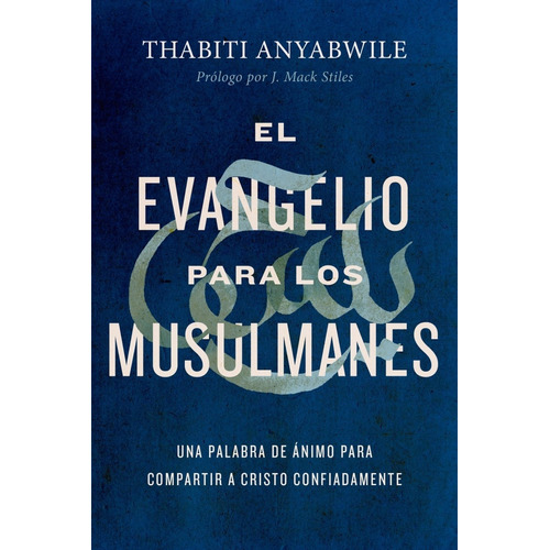 El Evangelio Para Los Musulmanes®