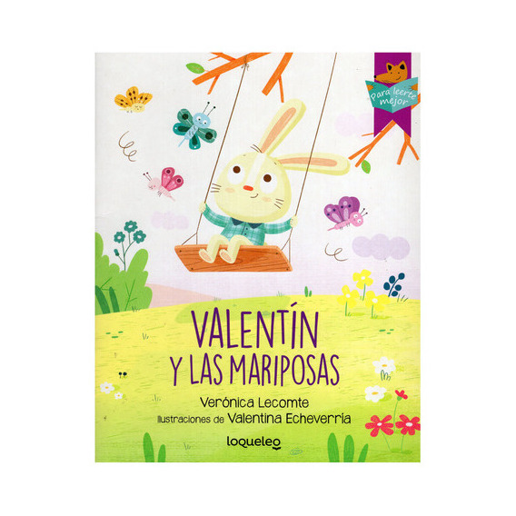 Valentin y las mariposas, de Verónica Lacomte. Editorial LOQUELEO, tapa blanda en español